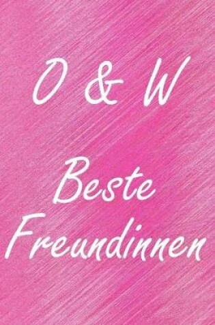 Cover of O & W. Beste Freundinnen