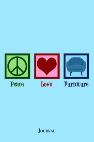 Cover of Peace Love Furniture Journal