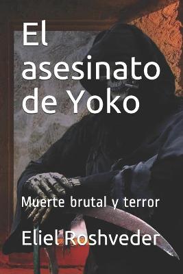 Book cover for El asesinato de Yoko