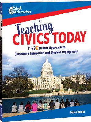 Book cover for Teaching Civics Today: The Icivics Approach to Classroom Innovation and Student Engagement