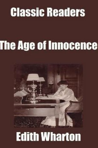 Cover of Classic Readers: The Age of Innocence