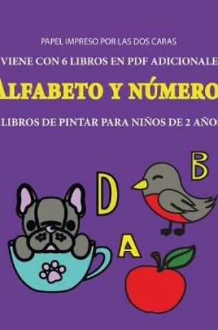 Cover of Libros de pintar para niños de 2 años (Alfabeto y números)