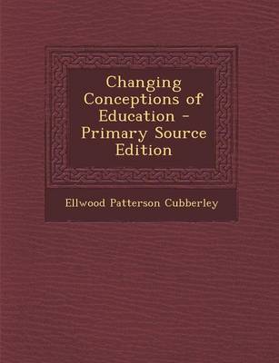 Book cover for Changing Conceptions of Education