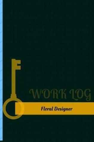 Cover of Floral Designer Work Log