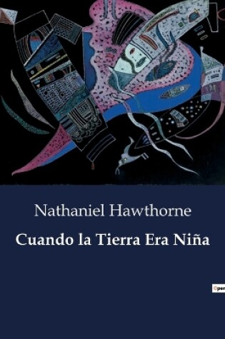 Cover of Cuando la Tierra Era Niña
