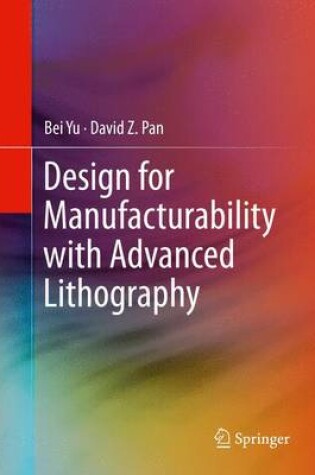 Cover of Design for Manufacturability with Advanced Lithography