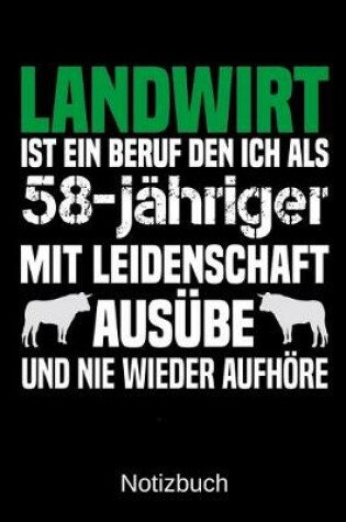 Cover of Landwirt ist ein Beruf den ich als 58-jahriger mit Leidenschaft ausube und nie wieder aufhoere