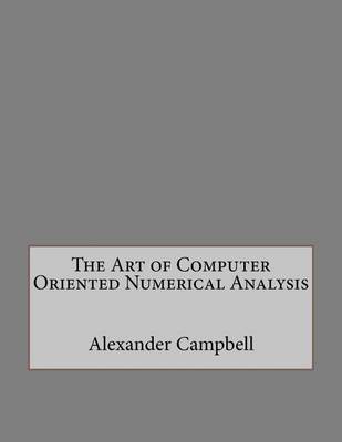 Book cover for The Art of Computer Oriented Numerical Analysis