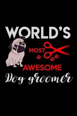 Book cover for World's most Awesome Dog groomer