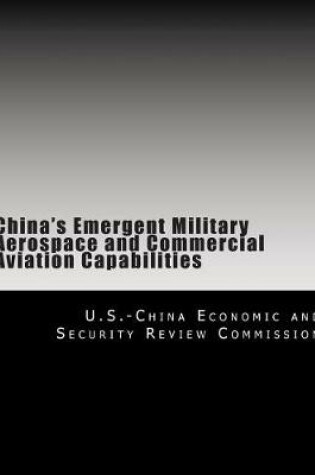 Cover of China's Emergent Military Aerospace and Commercial Aviation Capabilities