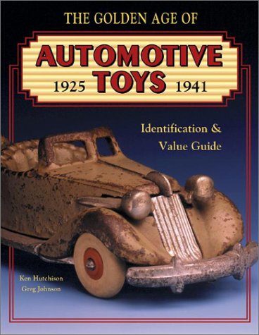 Book cover for Golden Age of Automotive Toys, 1925-41