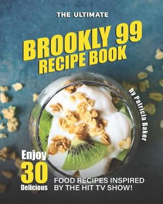 Book cover for The Ultimate Brookly 99 Recipe Book