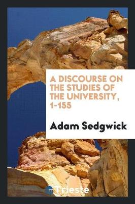 Book cover for A Discourse on the Studies of the University, 1-155