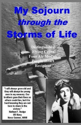 Cover of My Sojourn through the Storms of Life!