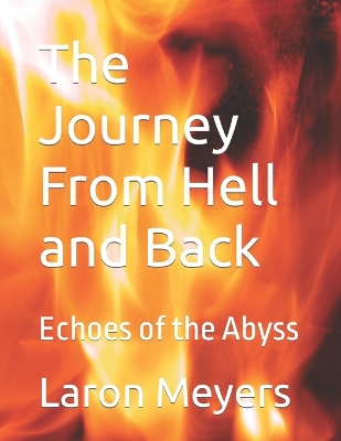 Book cover for The Journey From Hell and Back