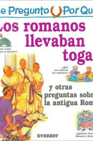 Cover of Me Pregunto Por Que los Romanos Llevaban Toga