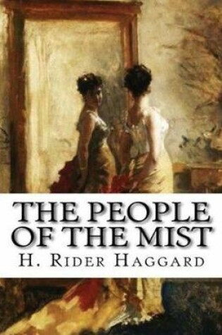 Cover of The People of the Mist (Annotated)