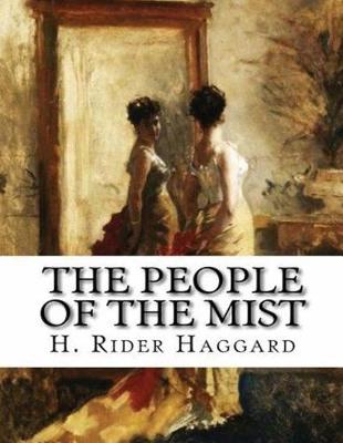 Book cover for The People of the Mist (Annotated)