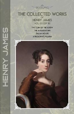 Book cover for The Collected Works of Henry James, Vol. 03 (of 18)