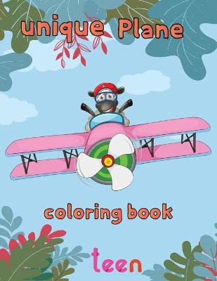 Book cover for Unique Plane Coloring Book teen