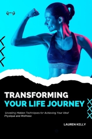 Cover of Transforming Your Life Journey