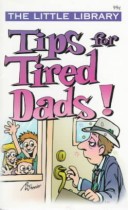 Cover of Tips for Tired Dads