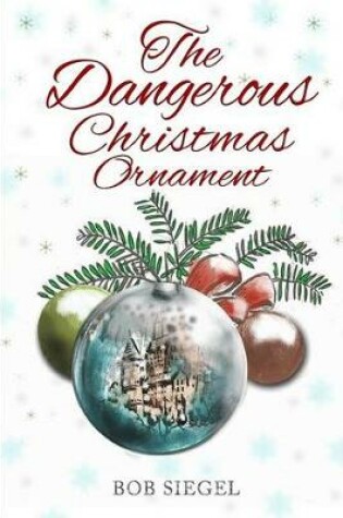 Cover of The Dangerous Christmas Ornament