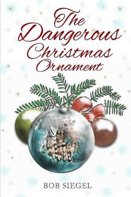 Book cover for The Dangerous Christmas Ornament