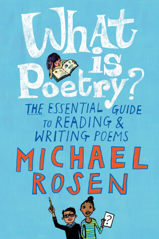 Cover of What Is Poetry?: The Essential Guide to Reading and Writing Poems