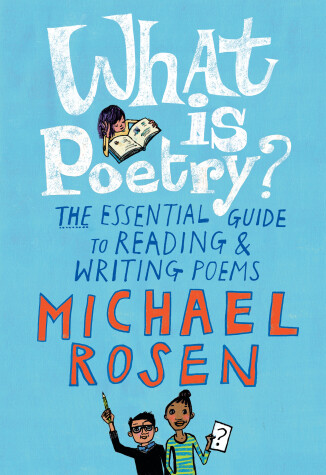 Cover of What Is Poetry?: The Essential Guide to Reading and Writing Poems