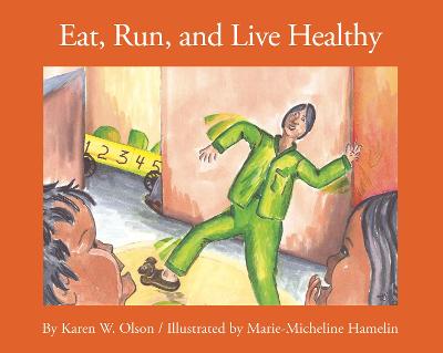 Cover of Eat, Run and Live Healthy