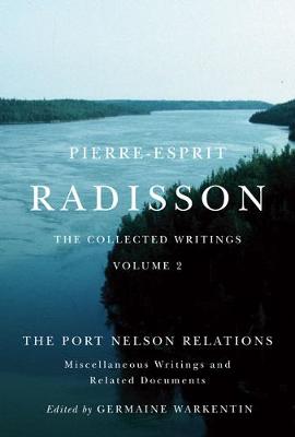 Book cover for Pierre-Esprit Radisson: The Collected Writings, Volume 2