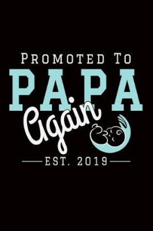 Cover of Promoted To Papa Again EST 2019