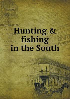 Book cover for Hunting & fishing in the South