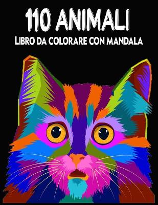 Book cover for 110 Animali Libro da colorare con mandala