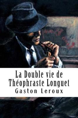 Book cover for La Double Vie de Th ophraste Longuet