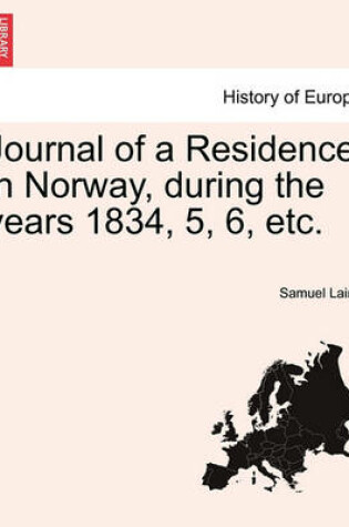 Cover of Journal of a Residence in Norway, During the Years 1834, 5, 6, Etc.