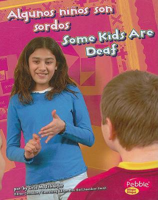 Book cover for Algunos Ni�os Son Sordos/Some Kids Are Deaf