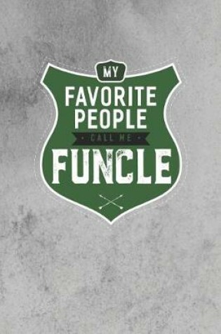 Cover of My Favorite People Call Me Funcle