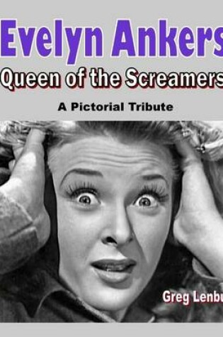 Cover of Evelyn Ankers, Queen of the Screamers