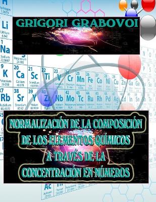 Book cover for Normalización de la Composición de Los Elementos Químicos a Través de la Concentración En Números