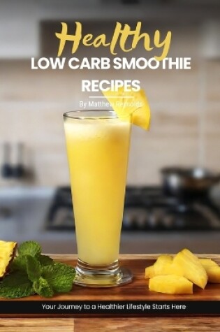 Cover of Health Low Carb Smoothie Recipes