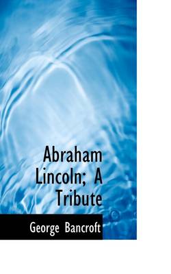 Book cover for Abraham Lincoln; A Tribute