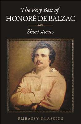 Book cover for The Very Best Of Honore De Balzac