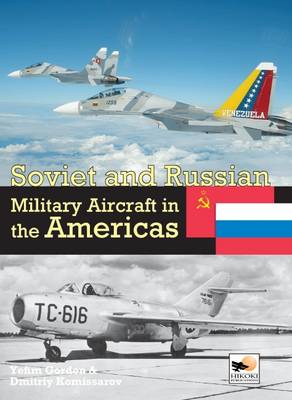 Book cover for Soviet and Russian Military Aircraft in the Americas