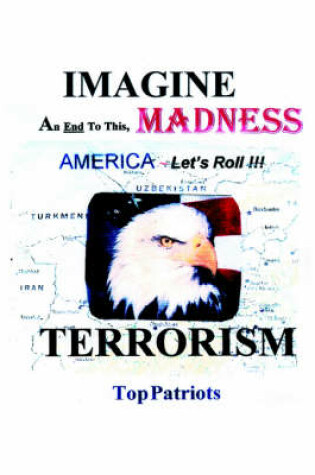 Cover of IMAGINE-An End To This Madnrss ~ TERRORISM