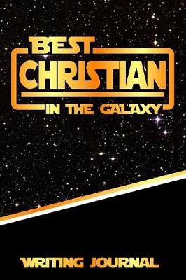 Book cover for Best Christian in the Galaxy Writing Journal