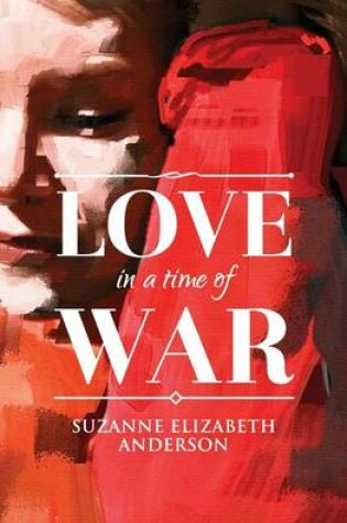 Cover of Love in a Time of War