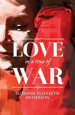 Book cover for Love in a Time of War