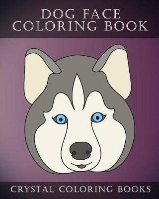 Book cover for Dog Face Coloring Book